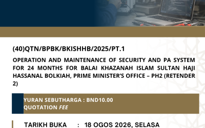 Operation and Maintenance of Security and PA System for 24 Months for Balai Khazanah Islam Sultan Haji Hassanal Bolkiah, Prime Minister’s Office – PH2 (Retender 2)