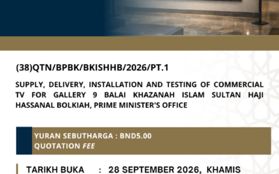 SUPPLY, DELIVERY, INSTALLATION AND TESTING OF COMMERCIAL TV FOR GALLERY 9 BALAI KHAZANAH ISLAM SULTAN HAJI HASSANAL BOLKIAH, PRIME MINISTER’S OFFICE