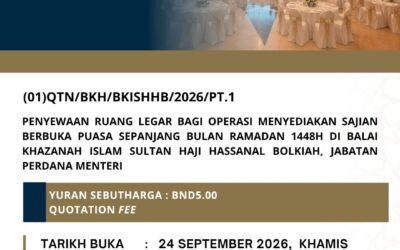 PENYEWAAN RUANG LEGAR BAGI OPERASI MENYEDIAKAN SAJIAN BERBUKA PUASA SEPANJANG BULAN RAMADAN 1448HDI BALAI KHAZANAH ISLAM SULTAN HAJI HASSANAL BOLKIAH, JABATAN PERDANA MENTERI